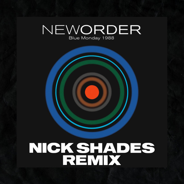 Blue Monday (Nick Shades VIP Remix)